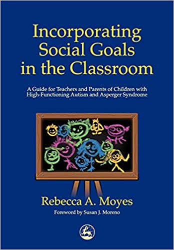book cover of 'Incorporating Social Goals in the Classroom' by Rebecca Moyes